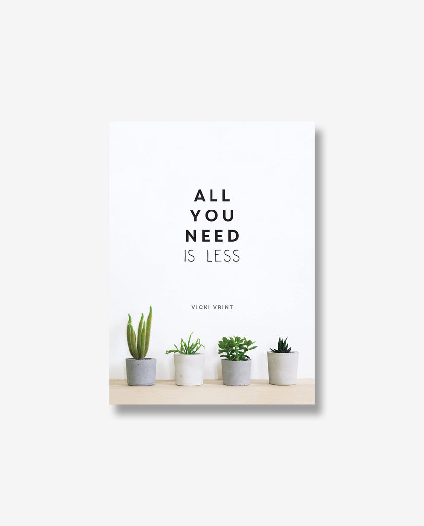 All You Need is Less