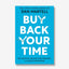 Buy Back Your Time