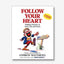 Follow Your Heart