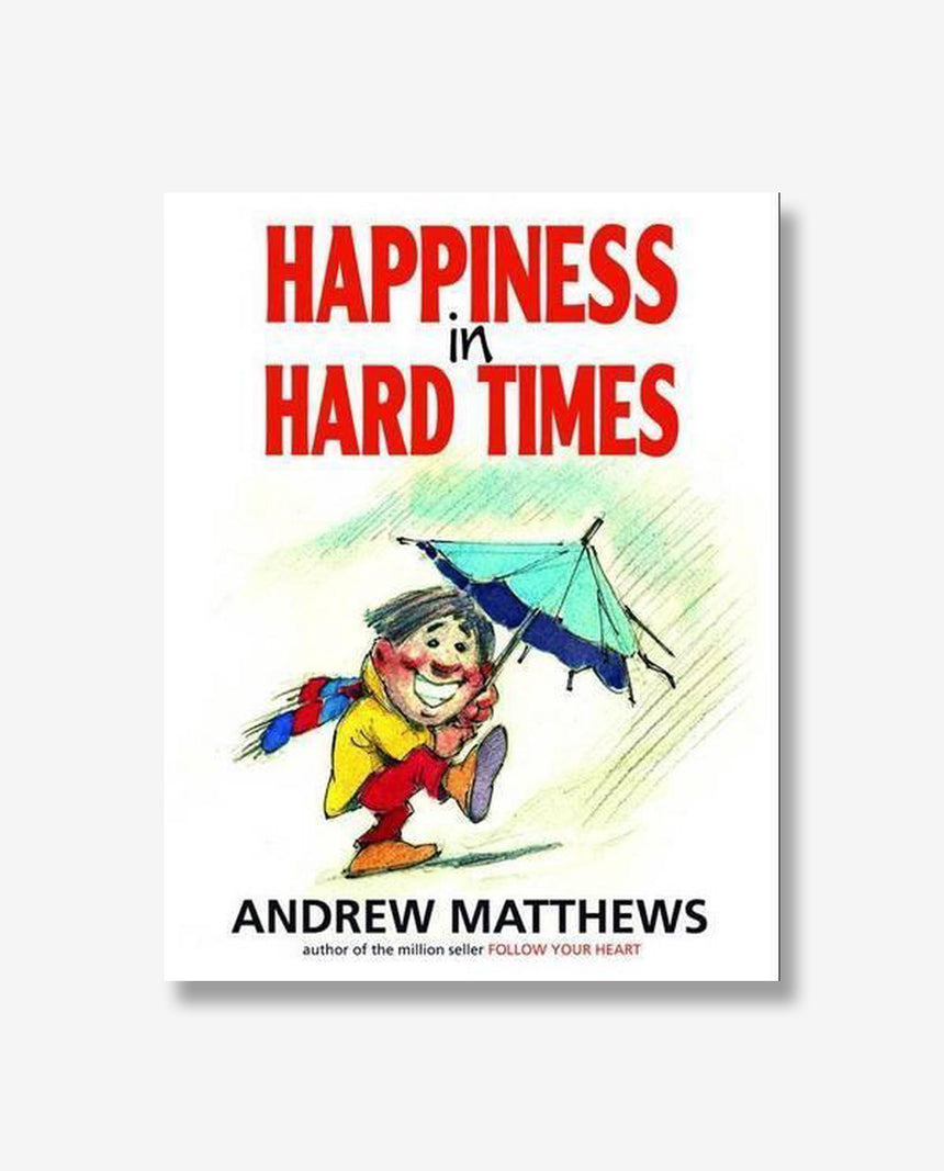 Happiness in Hard Times