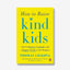 How to Raise Kind Kids