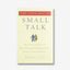 The Fine Art of Small Talk